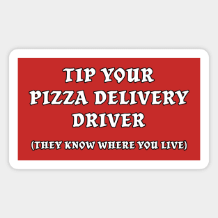 Tip Your Pizza Delivery Driver Magnet